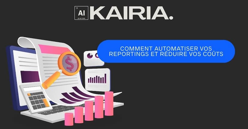 Finance & IA : comment automatiser vos reportings et réduire vos coûts